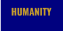 HUMANITY
